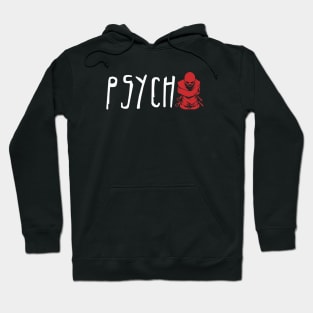 Psycho Hoodie